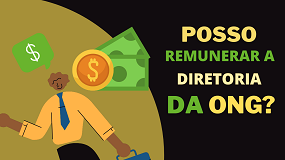 Clique para ler o post completo Posso Remunerar a Diretoria da ONG